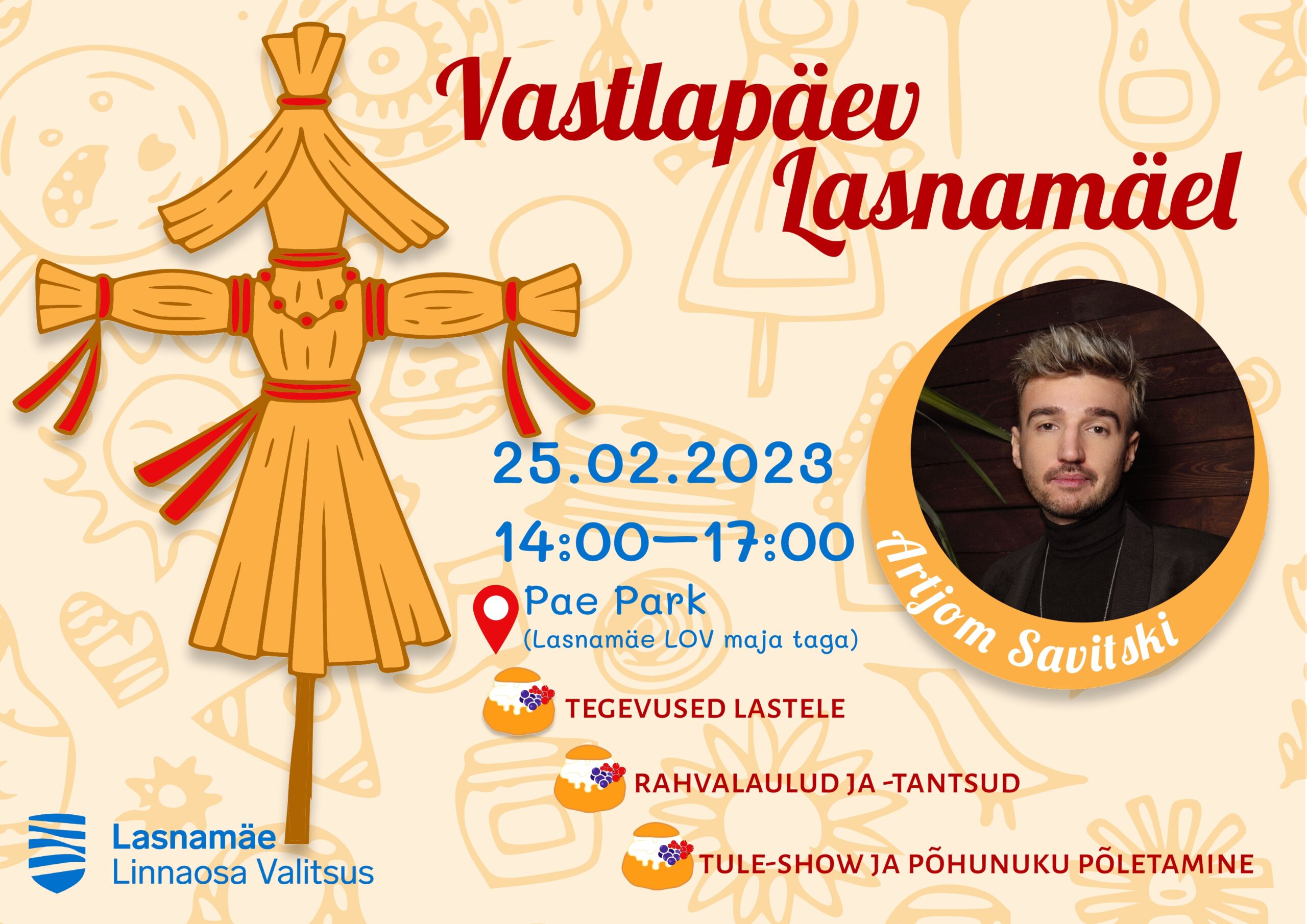 Управа района Ласнамяэ приглашает вас сегодня отметить Масленицу в парке Паэ. Рекламный постер управы района Ласнамяэ.